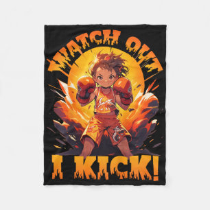 Watch Out - I Kick! Thai Boxing Muay Thai Kickboxi Fleece Blanket