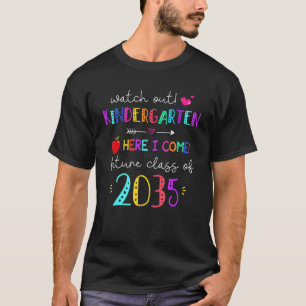 Watch Out Kindergarten Future Class Of 2035 Grow W T-Shirt