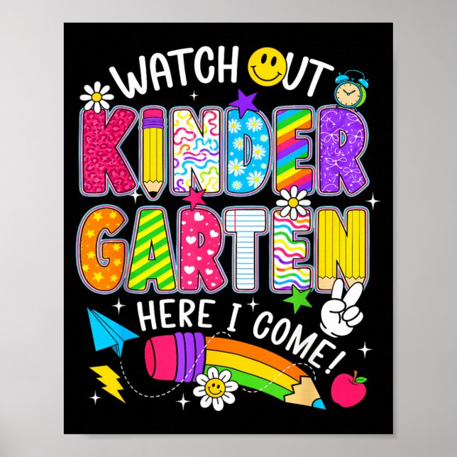 Watch Out Kindergarten Here Come First Day Of Poster (Front)