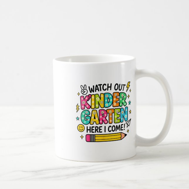 Watch Out Kindergarten Here I Come Back To School  Coffee Mug (Right)