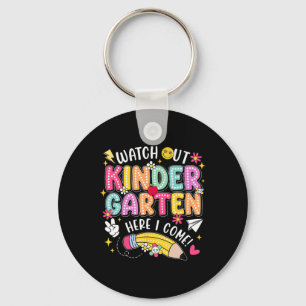 Watch Out Kindergarten Here I Come Back To School  Key Ring