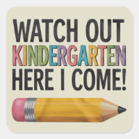 Watch Out Kindergarten Here I Come Back to School 