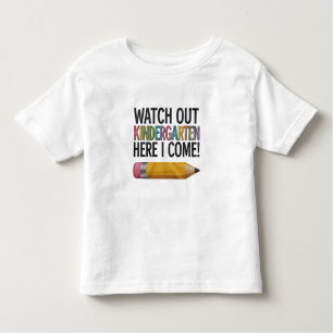 Watch Out Kindergarten Here I Come Back to School  Toddler T-Shirt