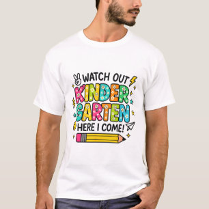 Watch Out Kindergarten Here I Come Ck To School T-Shirt