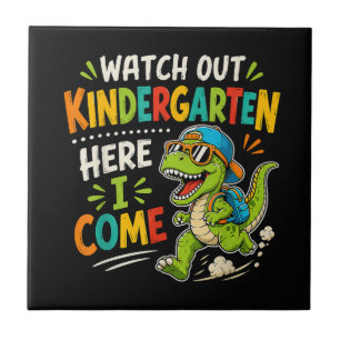 Watch Out Kindergarten Here I Come Dino Ceramic Tile