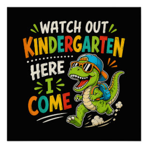 Watch Out Kindergarten Here I Come Dino Poster