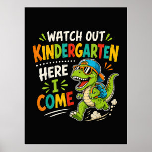 Watch Out Kindergarten Here I Come Dino Poster
