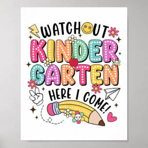 Watch Out Kindergarten Here I Come First Day Ck To Poster