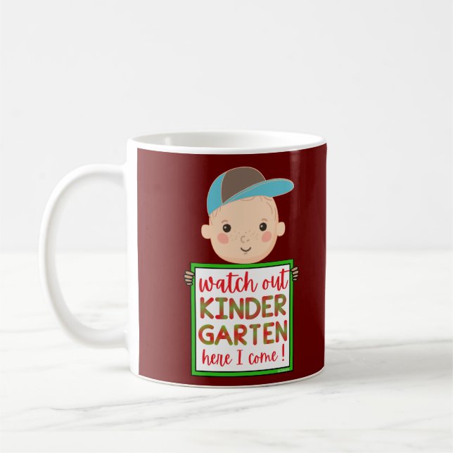 WATCH OUT KINDERGARTEN HERE I COME funny cute      Coffee Mug (Left)