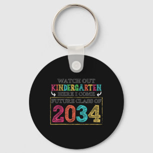 Watch Out Kindergarten Here I Come Future Cl Of 20 Key Ring