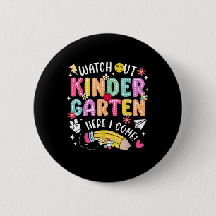 Watch Out Kindergarten Here I Come Kinder Back To 6 Cm Round Badge