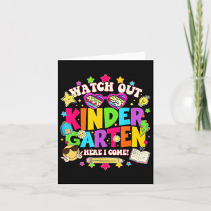 Watch Out Kindergarten Here I Come Kinder Back To Card