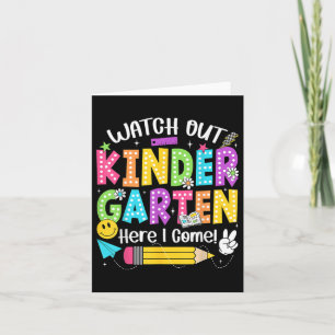 Watch Out Kindergarten Here I Come Kinder Back To Card