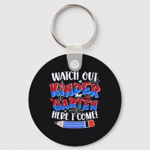 Watch Out Kindergarten Here I Come Kinder Back To Key Ring