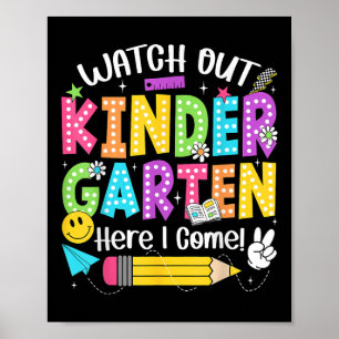 Watch Out Kindergarten Here I Come Kinder Back To Poster