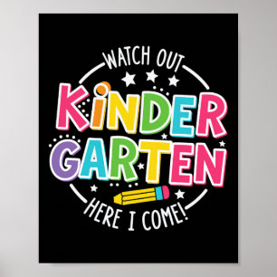 Watch Out Kindergarten Here I Come Kinder Back To Poster