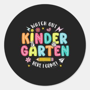 Watch Out Kindergarten Here I Come Kindergarten Te Classic Round Sticker