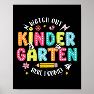 Watch Out Kindergarten Here I Come Kindergarten Te Poster