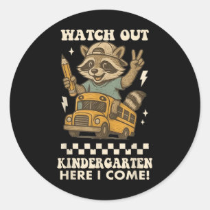Watch Out Kindergarten Here I Come Racoon Back To Classic Round Sticker