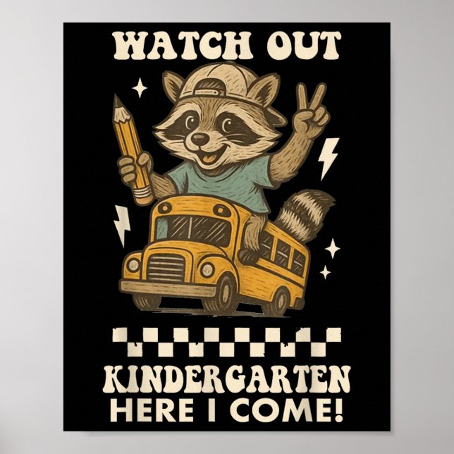 Watch Out Kindergarten Here I Come Racoon Back To Poster (Front)