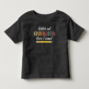 Watch out kindergarten here I come T-Shirt