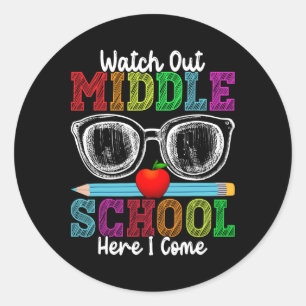 Watch Out Middle School Here I Come Funny Back To Classic Round Sticker