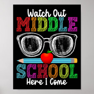 Watch Out Middle School Here I Come Funny Back To Poster