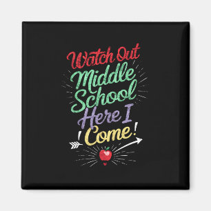 Watch Out Middle School Here I Come School Magnet