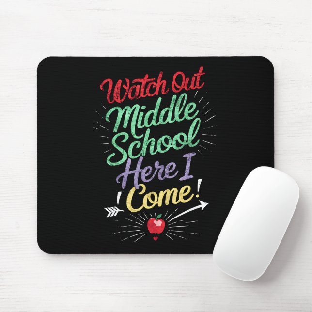 Watch Out Middle School Here I Come School Mouse Pad (With Mouse)