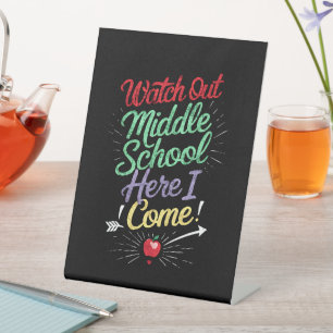 Watch Out Middle School Here I Come School Pedestal Sign