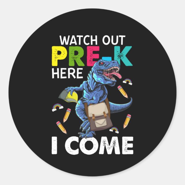 Watch Out Pre-k Here I Come Classic Round Sticker (Front)