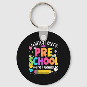 Watch Out Preschool Here I Come Back To School Tea Key Ring