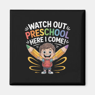 Watch Out Preschool Here I Come Boy First Day Magnet