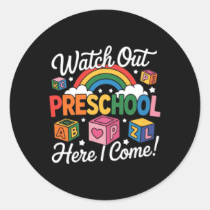 Watch Out Preschool Here I Come Design Classic Round Sticker