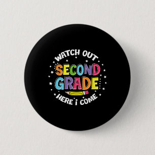 Watch Out Second Grade Here I Come Back To School 6 Cm Round Badge