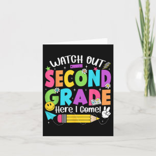 Watch Out Second Grade Here I Come Back To School  Card