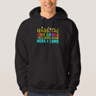 Watch Out Second Grade Here I Come  Back To School Hoodie