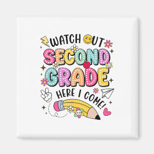 Watch Out Second Grade Here I Come Back To School Magnet