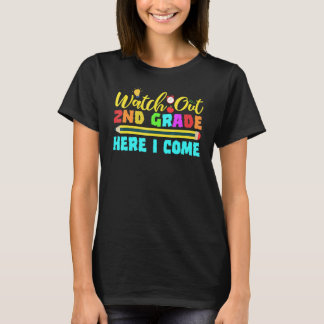 Watch Out Second Grade Here I Come  Back To School T-Shirt