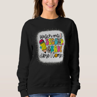 Watch Out Second Grade Here I Come Teacher Back To Sweatshirt