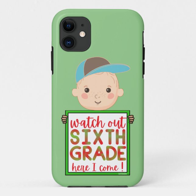 WATCH OUT SIXTH GRADE HERE I COME funny cute       Case-Mate iPhone Case (Back)