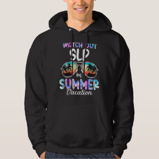 Watch Out Slp On Summer Vacation Sunglasses Hoodie