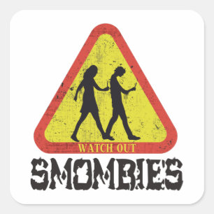 Watch out Smombies Square Sticker