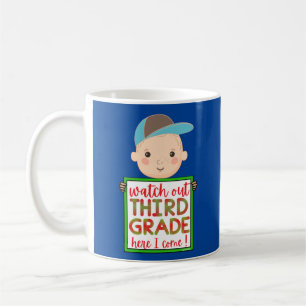 WATCH OUT THIRD GRADE HERE I COME funny cute Coffee Mug