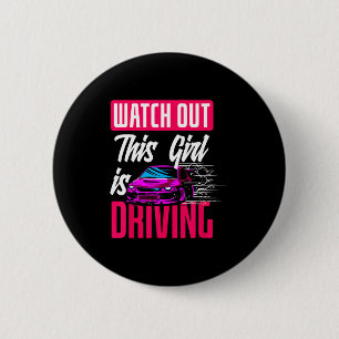 Watch Out This Girl Is Driving Funny New Driver 6 Cm Round Badge