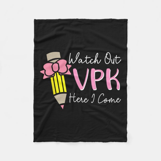 Watch Out Vpk Here I Come Kids Girl Teacher Back T Fleece Blanket (Front)