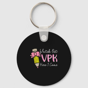 Watch Out Vpk Here I Come Kids Girl Teacher Back T Key Ring