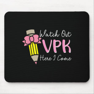 Watch Out Vpk Here I Come Kids Girl Teacher Back T Mouse Pad