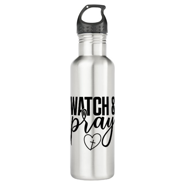 Watch & Pray Stainless Steel 24 oz Water Bottle (Front)
