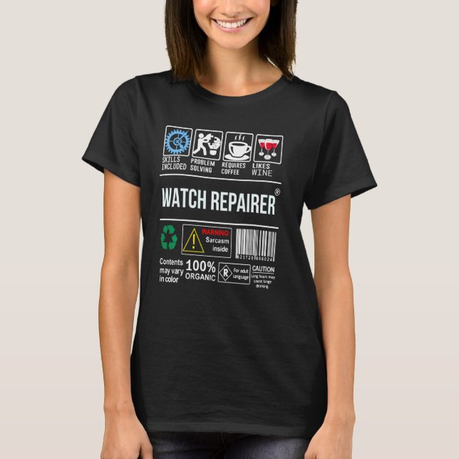 Watch Repairer Skills Included Problem Solving T-Shirt (Front)